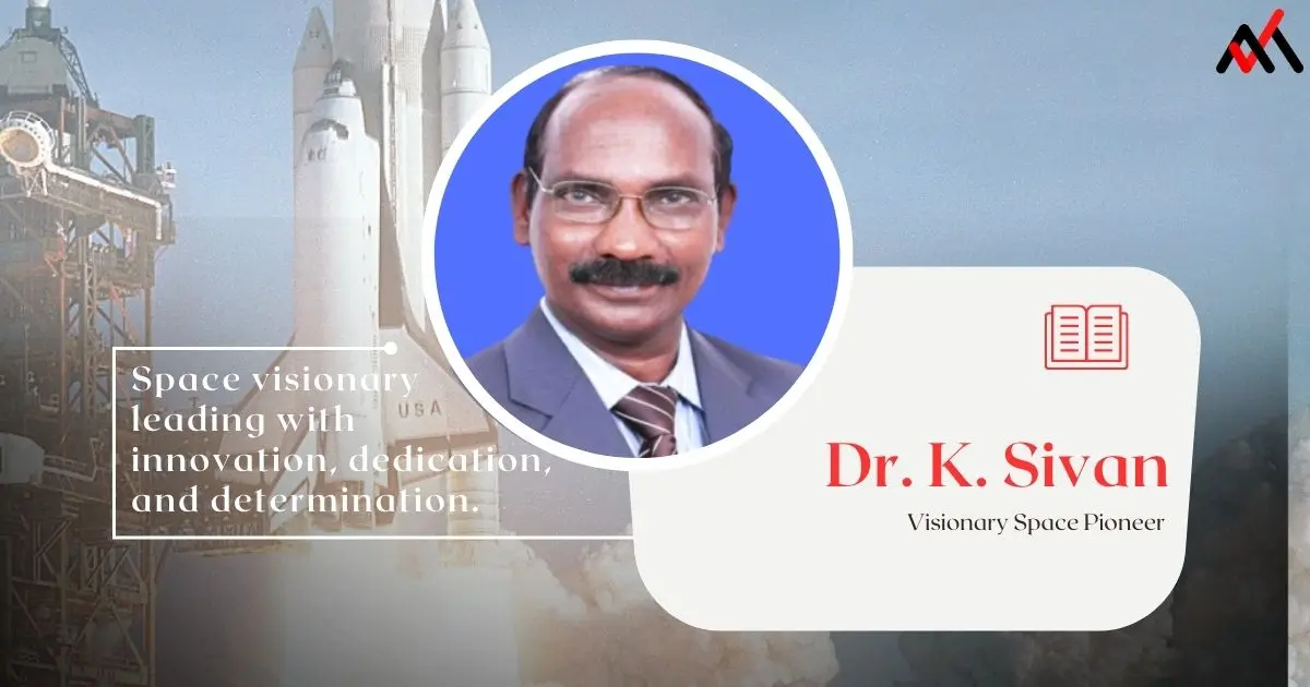 Dr. K. Sivan, the visionary leader behind India's space achievements