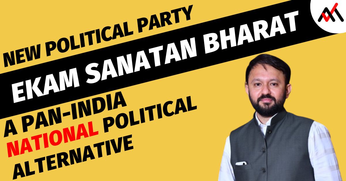 Ekam Sanatan Bharat Party by Ankur Sharma - A Pan-India National Political Alternative