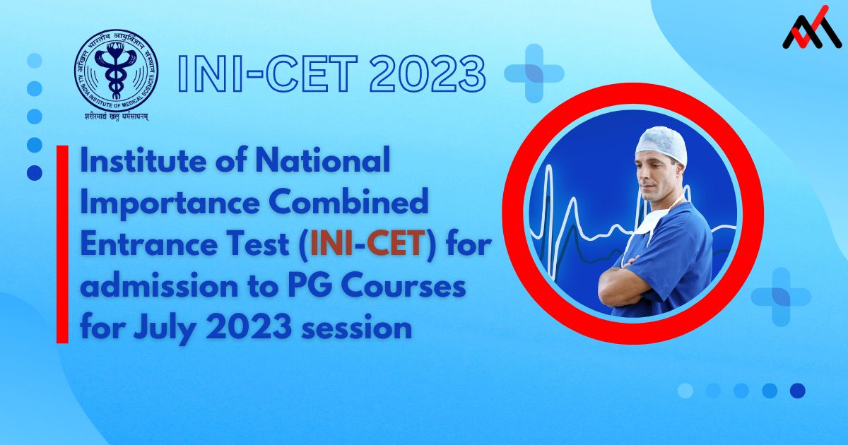 Institute of National Importance Combined Entrance Test (INI-CET) for admission to PG Courses