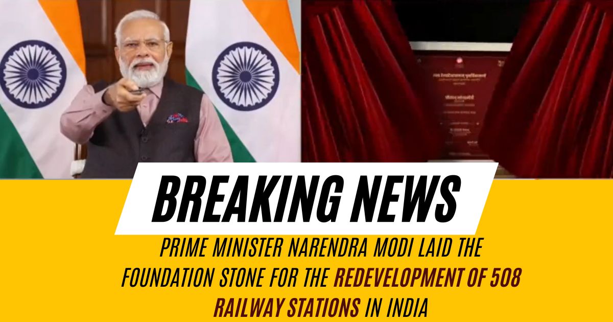 Prime Minister Narendra Modi laid the foundation stone for the redevelopment of 508 railway stations in India