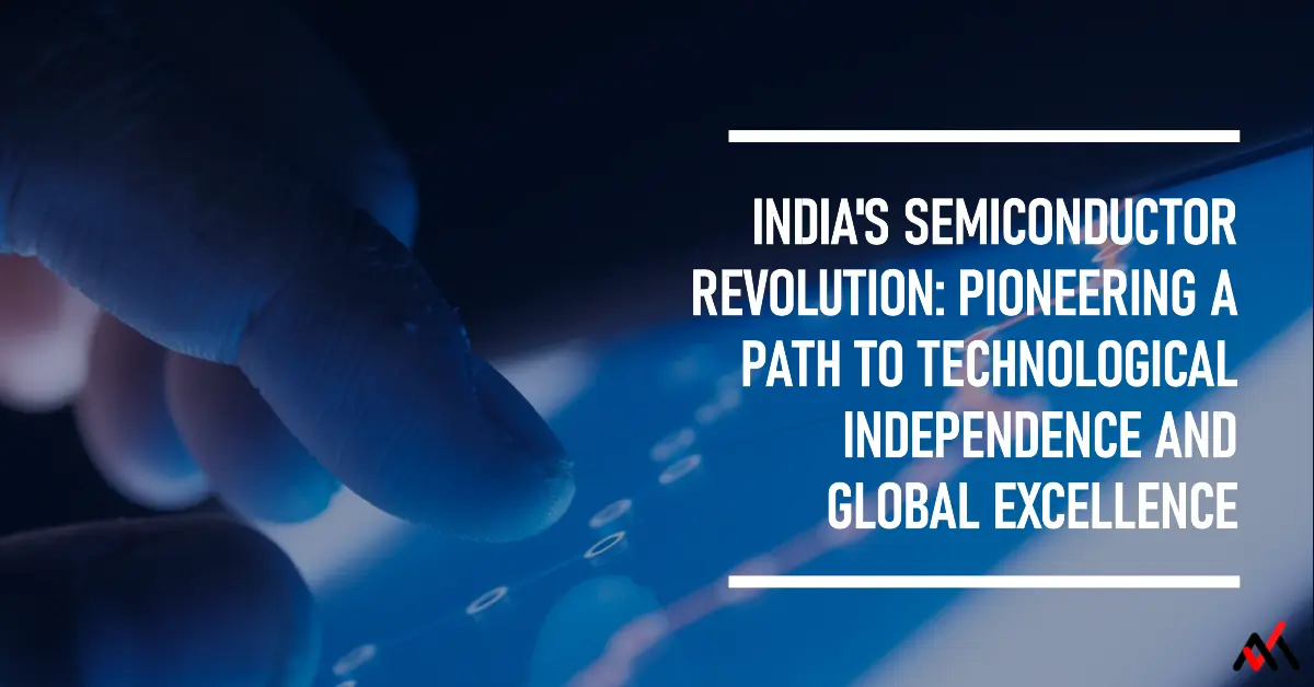 From Vision to Reality: India's Semiconductor Odyssey