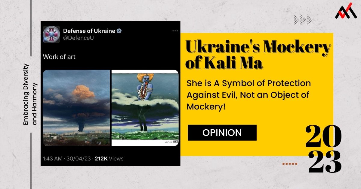 Ukraine's recent mocking of Kali Ma is a sign of a deeper issue of cultural insensitivity and a failure to understand the significance of deities in different cultures. It is time for Ukraine to embrace diversity and respect for all religions.